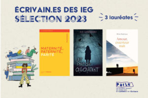 Palmarès d’Écrivain.es des IEG 2023, découvrez les trois lauréates !